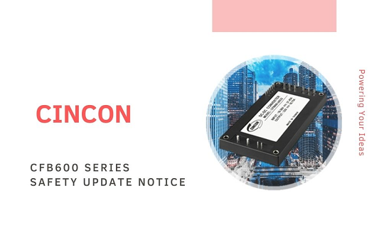 CFB600 DC-DC Converter Safety Update