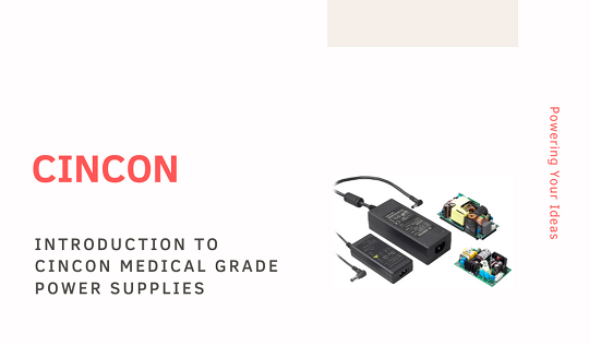 Introduction to Cincon Medical Grade Power Supplies
