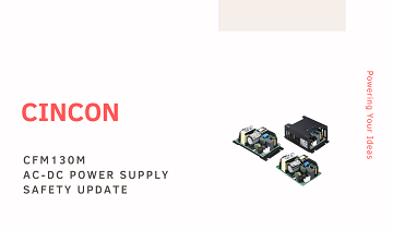 CFM130M AC-DC Power Supply Safety Update