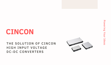 The Solution of Cincon High Input Voltage DC-DC Converters