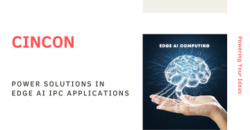 Cincon Power Solutions in Edge AI IPC Applications